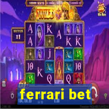 ferrari bet